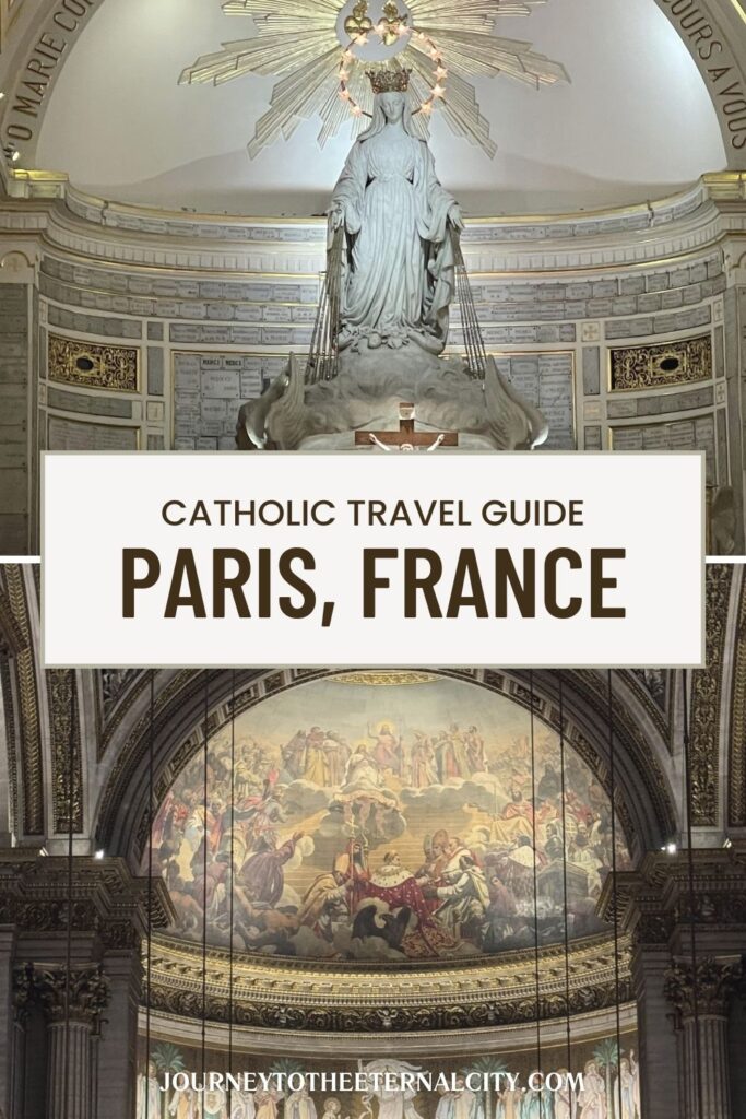 Pinterest pin for Catholic travel guide to Paris, France with two pictures. The top is the altar at Rue de Bac or Miraculous Medal Chapel with a white statue of Mary and the bottom is the altar inside La Madeleine with a mural of Napoleon painted on the interior of the dome